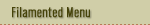 Filamented Menu