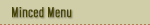 Minced Menu
